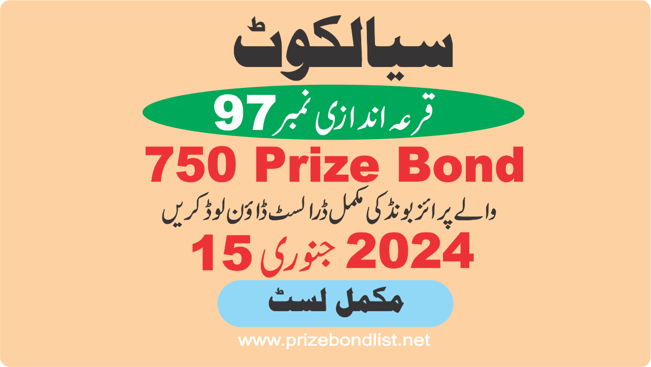 750 Prize Bond Draw #97 in Sialkot on January 15, 2024